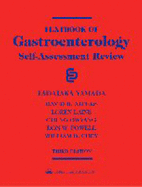 Textbook of Gastroenterology: Self-Assessment Review - Yamada, Tadataka, and Alpers, David H, MD, and Laine, Loren, MD