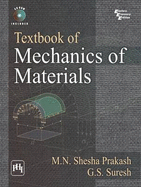 Textbook of Mechanics of Materials - Suresh, G.S., and Prakash, Shesha M. N.