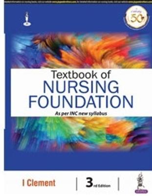 Textbook of Nursing Foundation as per INC New Syllabus - Clement, I