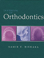 Textbook of Orthodontics - Bishara, Samir E