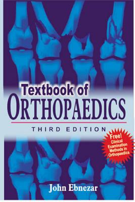 Textbook of Orthopaedics - Ebnezar, John