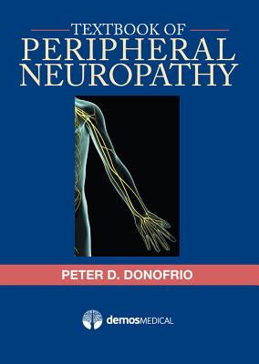 Textbook of Peripheral Neuropathy - Donofrio, Peter D., MD (Editor)