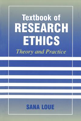 Textbook of Research Ethics: Theory and Practice - Loue, Sana, Dr.