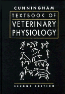 Textbook of Veterinary Physiology - Cunningham, James G, DVM, PhD