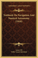 Textbook on Navigation and Nautical Astronomy (1918)