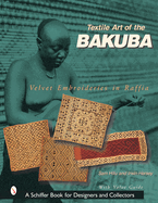 Textile Art of the Bakuba: Velvet Embroideries in Raffia