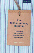 Textile Industry in India: Changing Trends and Employment Challenges