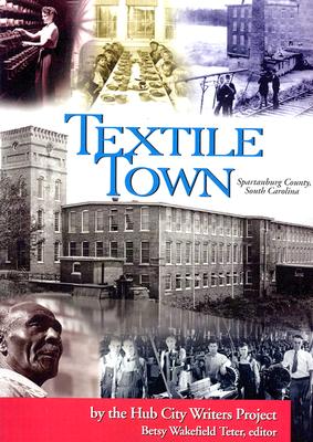 Textile Town - Teter, Betsy Wakefield