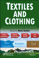 Textiles and Clothing: Environmental Concerns and Solutions