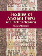 Textiles of Ancient Peru and Their Techniques - D'Harcourt, Raoul