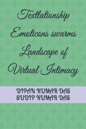 Textlationship: Emoticons swarms Landscape of Virtual Intimacy