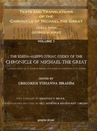 Texts and Translations of the Chronicle of Michael the Great (vol. 1): Syriac Original, Arabic Garshuni Version, and Armenian Epitome with Translations into French