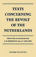 Texts Concerning the Revolt of the Netherlands