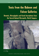 Texts from the Baboon and Falcon Galleries: Demotic, Hieroglyphic and Greek Inscriptions from the Sacred Animal Necropolis, North Saqqara