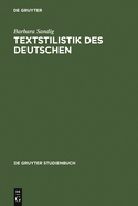 Textstilistik Des Deutschen = Stylistics of German Texts = Stylistics of German Texts = Stylistics of German Texts