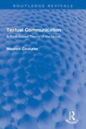 Textual Communication: A Print-Based Theory of the Novel