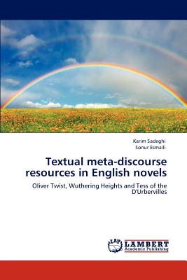 Textual meta-discourse resources in English novels - Sadeghi, Karim, and Esmaili, Sonur