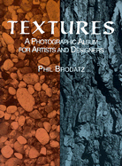 Textures: A Photographic Album for Artists and Designers