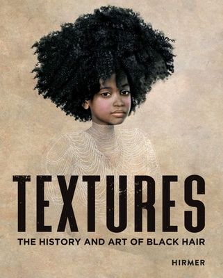 Textures: The History and Art of Black Hair - Ellington, Tameka (Editor), and Underwood, Joseph L (Editor)