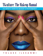TGculture: The Makeup Manual: An Artist's Guide to Makeup and Photography