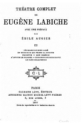 Thatre complet, Volume III - Labiche, Eugene