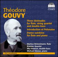 Thodore Gouvy: Serenades for Flute and Strings - Ilka Emmert (double bass); Kreisler String Quartet; Markus Brnnimann (flute); Michael Kleiser (piano)