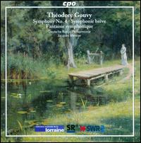 Thodore Gouvy: Symphony No. 4; Symphonie brve; Fantaisie symphonique - Deutsche Radio Philharmonie Saarbrcken Kaiserslautern; Jacques Mercier (conductor)