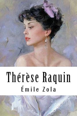 Thrse Raquin - Zola, Emile