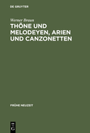 Thne und Melodeyen, Arien und Canzonetten: Zur Musik des deutschen Barockliedes