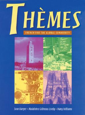 Th Mes: French for the Global Community - Lively, Madeleine, and Harper, Jane, and Williams, Mary