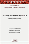 Th?orie des files d'attente 1: Tendances avanc?es