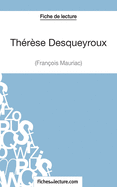 Th?r?se Desqueyroux - Fran?ois Mauriac (Fiche de lecture): Analyse compl?te de l'oeuvre