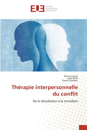 Th?rapie interpersonnelle du conflit