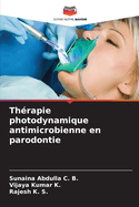 Th?rapie photodynamique antimicrobienne en parodontie