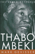 Thabo Mbeki: The Dream Deferred