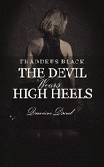 Thaddeus Black: The Devil Wears High Heels