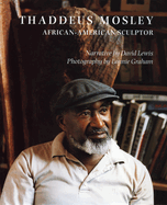 Thaddeus Mosley: African American Sculptor