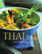 Thai Food and Cooking: A Fiery and Exotic Cuisine: The Traditions, Techniques, Ingredients and Recipes