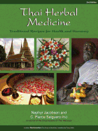 Thai Herbal Medicine: Traditional Recipes for Health and Harmony