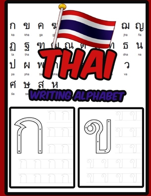 Thai Writing Alphabet: Workbook Practice to Learn How to Trace & Write Thai Alphabet - ML Thai, Publisher
