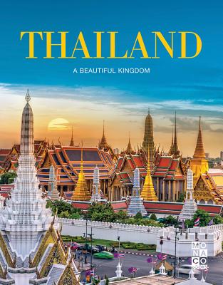 Thailand: A Beautiful Kingdom - Monaco Books