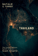 Thailand: The Central Nervous System of Asia's Scam Empire