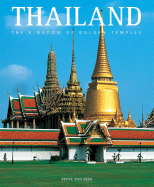 Thailand: The Kingdom of Golden Temples