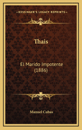 Thais: El Marido Impotente (1886)