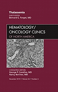 Thalassemia, an Issue of Hematology/Oncology Clinics of North America: Volume 24-6