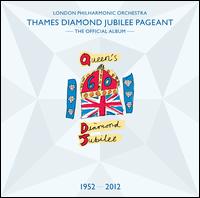 Thames Diamond Jubilee Pageant - The Official Album - London Philharmonic Orchestra; David Parry (conductor)