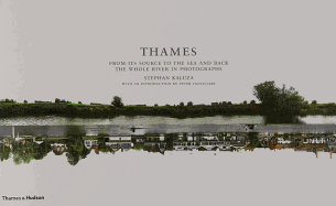 Thames: From Its Source to the Sea and Back: The Whole River in Photographs