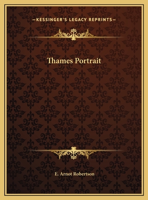 Thames Portrait - Robertson, E Arnot