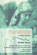 Thanatopia y otros relatos: Centenario de Ruben Daro 1916-2016