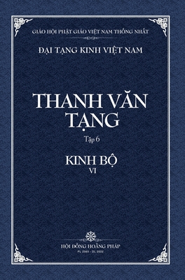 Thanh Van Tang, tap 6: Trung A-ham, quyen 4 - Bia Cung - Tue Sy (Translated by), and Hoi Dong Hoang Phap (Producer)